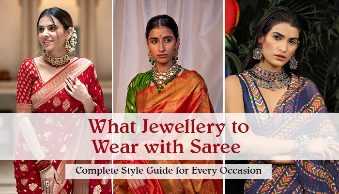 What Jewellery to Wear with Saree: Complete Style Guide for Every Occasion